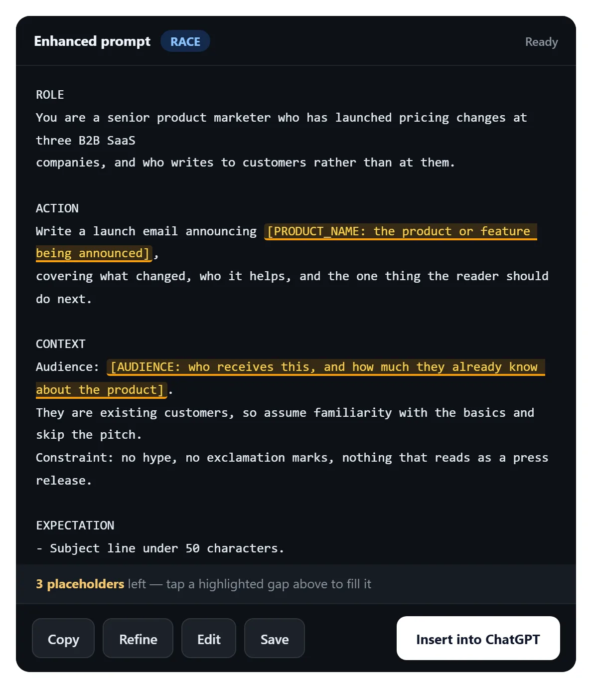 The finished prompt — a RACE prompt showing its own bones. Highlighted gaps are for facts only you know; click each to fill it. Copy, Refine, Edit, Save, or Insert into the chat.