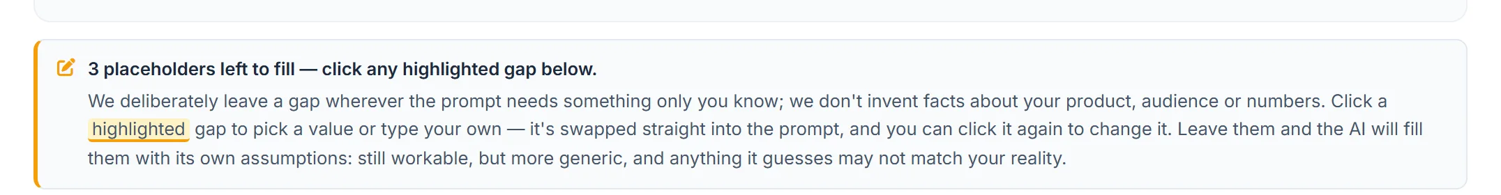 Every generated prompt tells you how many gaps are left to fill.